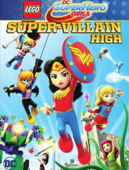 Lego DC Super Hero Girls: Super-Villain High