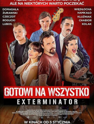 Gotowi na wszystko. Exterminator