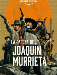 Голова Хоакина Мурьеты 1 сезон