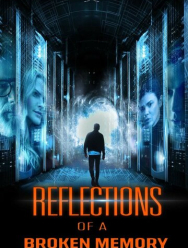 Reflections of a Broken Memory