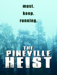 The Pineville Heist