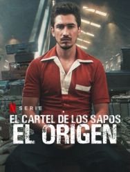 El Cartel de los Sapos - El Origen 1 сезон