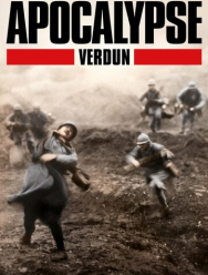 Апокалипсис Первой мировой: Верден 1 сезон