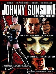 Johnny Sunshine Maximum Violence