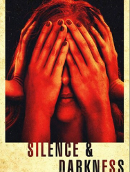 Silence & Darkness