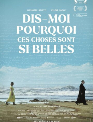 Dis-moi pourquoi ces choses sont si belles