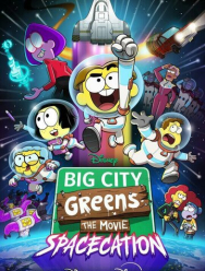 Big City Greens the Movie: Spacecation