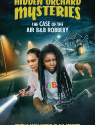 Hidden Orchard Mysteries: The Case of the Air B and B Robbery